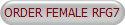 ORDER FEMALE RFG7